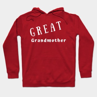 GREAT Grandmother Hoodie